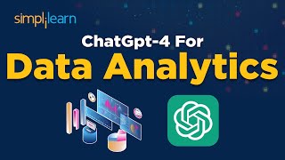 ChatGPT For Data Analytics  How To Use ChatGPT For Data Analysis  ChatGPT4  Simplilearn [upl. by Knowle]