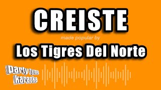 Los Tigres Del Norte  Creiste Versión Karaoke [upl. by Fuld]