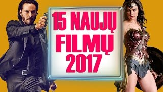 15 LAUKIAMIAUSIŲ FILMŲ 2017 [upl. by Inalak]