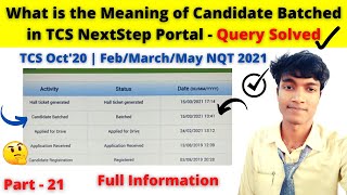 🔴P 21 What is the Actual Meaning of Candidate Batched Status in TCS NextStep Portal  Query Solved✔ [upl. by Sindee736]