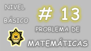 NIVEL BÁSICO  13 PROBLEMA MATEMÁTICO resuelto Test psicotécnico [upl. by Ettennad]