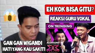 KUPAS UNIK  GAN GAN WIGANDI  HATI YANG KAU SAKITI  X FACTOR INDONESIA 2021 Reaction [upl. by Tower]