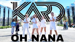 KPOP IN PUBLIC KARD  Oh NaNa dance cover by BDN amp OREO [upl. by Ray]