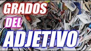 GRADOS DEL ADJETIVO BIEN EXPLICADO CON CONCEPTOS Y EJEMPLOS  WILSON TE ENSEÑA [upl. by Able]