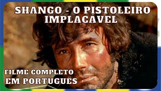 Shango  O Pistoleiro Implacável  Faroeste  HD  Filme completo em português [upl. by Iew]