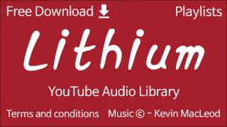 Lithium  YouTube Audio Library [upl. by Cherish]