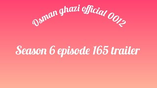 Osman ghazi season 6 episode 165 trailer  season 6 [upl. by Assenay]