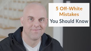 5 Off White Paint Color Mistakes You Should Know [upl. by Anert]