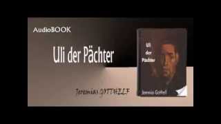 Uli der Pächter Audiobook Jeremias GOTTHELF [upl. by Elka]