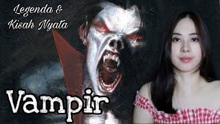 VAMPIRES Legenda dan Kisah Nyata Vampir GeekRelia [upl. by Kress473]