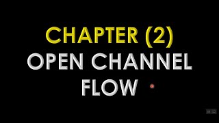 Lec 5 Open channel flow hydraulics [upl. by Sofia]