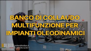 Kolben Srl  Banco di collaudo multi funzione per impianti oleodinamici [upl. by Eigna]