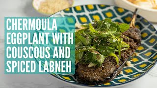 Chermoula Eggplant with Couscous and Spiced Labneh  GCBC14 Ep61 [upl. by Atinnek803]