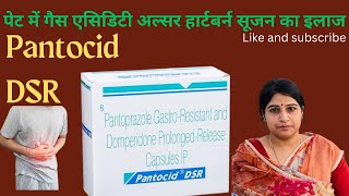 पेट में गैस एसिडिटी अल्सर हार्टबर्न सूजन का इलाज Pantocid DSR full information [upl. by Carissa]