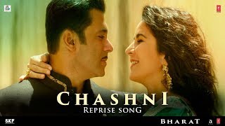 Chashni Reprise Song  Bharat  Salman Khan Katrina Kaif  Vishal amp Shekhar ft Neha Bhasin [upl. by Agem914]