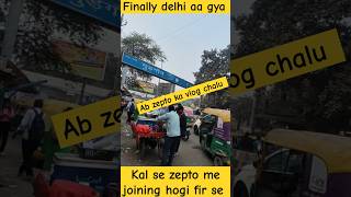 Finally delhi aa gya vaps ❤️  zepto delivery boy  zepto rider  zepto delivery job  zypp rent [upl. by Aggarwal]