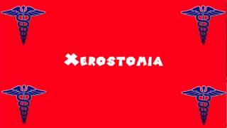 Pronounce Medical Words ― Xerostomia [upl. by Nylicaj]