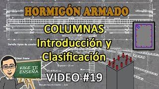 CURSO HORMIGON ARMADO  COLUMNAS INTRODUCCIÓN Y CLASIFICACIÓN  VIDEO 19 [upl. by Sandro]