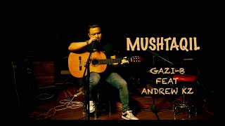 Mushtaqil  GaziB  Andrew KZ  HindiIndie Soft Rock Folk Rock Song [upl. by Boar]