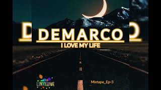 Demarco 💥 l love My Life Mixtapeep3Prodlinx [upl. by Azila]