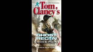 Tom Clancys Ghost Recon Choke Point Full Unabridged Audiobook [upl. by Derrik845]