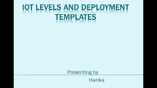 Iot levels and Deployment templates [upl. by Inohs500]