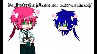 Saiki rates his friends hair color on himself ll Gacha Club ll TDLOSK ll My AU ll [upl. by Eillor]