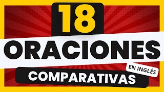 18 Oraciones COMPARATIVAS en Inglés 💬 Explicación Definitiva ✅ [upl. by Bunny]