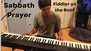 Sabbath Prayer  Fiddler on the Roof Piano [upl. by Akiria416]