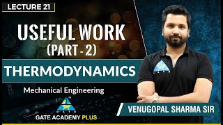 Thermodynamics  Module 6  Useful Work Part  2  Lecture 21 [upl. by Alyal456]