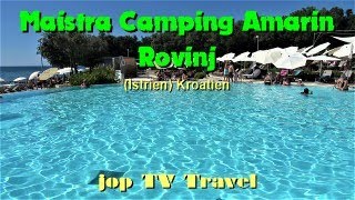 Rundgang durch den Maistra Campingplatz Amarin Rovinj Istrien Kroatien jop TV Travel [upl. by Nepil]