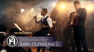 Zamiq Hüseynov — Sən Olmasan [upl. by Earl]