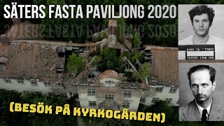 SÄTERS FASTA PAVILJONG  2020 SÄTERS MENTALSJUKHUS [upl. by Gabey]