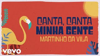 Martinho Da Vila  Canta Canta Minha Gente Lyric Video [upl. by Vilberg]