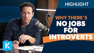 There Are No Jobs For Introverts Heres Why [upl. by Ennayrb]