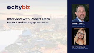 Cindy Metzler interviews Robert Deck President amp Founder of Engage Partners Inc [upl. by Ttocserp]