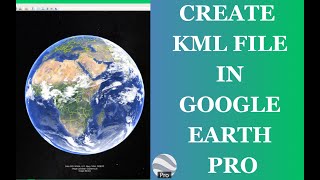 How to Create Point Line and Polygon KML Files in Google Earth Pro [upl. by Konopka564]