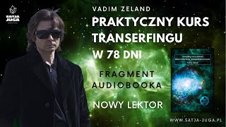 Vadim Zeland Praktyczny kurs Transerfingu w 78 dni  fragment audiobooka [upl. by Pompei277]