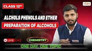 Preaparation of Alcohol  Alcohols Phenols and Ether  Class 12  Chemistry  One Day One Topic [upl. by Klarrisa]