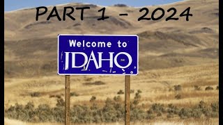 Idaho 2024 Part 1 [upl. by Gambrill412]