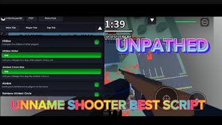 UNNAME SHOOTER •BEST SCRIPT• NEW UNPATCHED [upl. by Tezil]