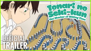 Tonari no Sekikun The Master of Killing Time Official Trailer [upl. by Otnas]