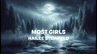 Hailee Steinfeld  Most Girls Lyrics [upl. by Rostand563]