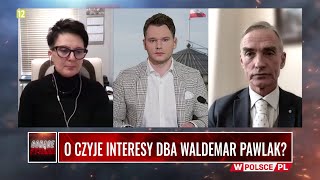 O CZYJE INTERESY DBA WALDEMAR PAWLAK [upl. by Notsae]