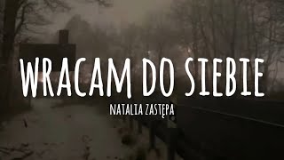 Natalia Zastępa  Wracam do siebie lyrics [upl. by Mauralia]