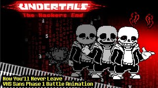 Undertale  The Hackers End VHS Sans  Phase 1 Coreys Take  Battle Animation [upl. by Hatnamas]