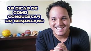 10 Dicas para Conquistar um Geminiano [upl. by Annodal]