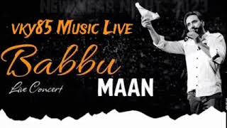 BABBU MAAN MASHUP  PUNJABI MASHUP LIVE  VKY85 MUSIC LIVE  livestream [upl. by Idel]