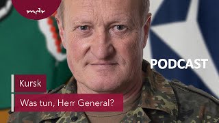 229 Kursk  Podcast Was tun Herr General  MDR [upl. by Mikah120]