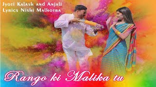 HOLI SPECIAL SONG  Rango Ki Malika Tu Full Song  Jyoti Kalash amp Anjali  Popular Holi Song 2022 [upl. by Ahseram]